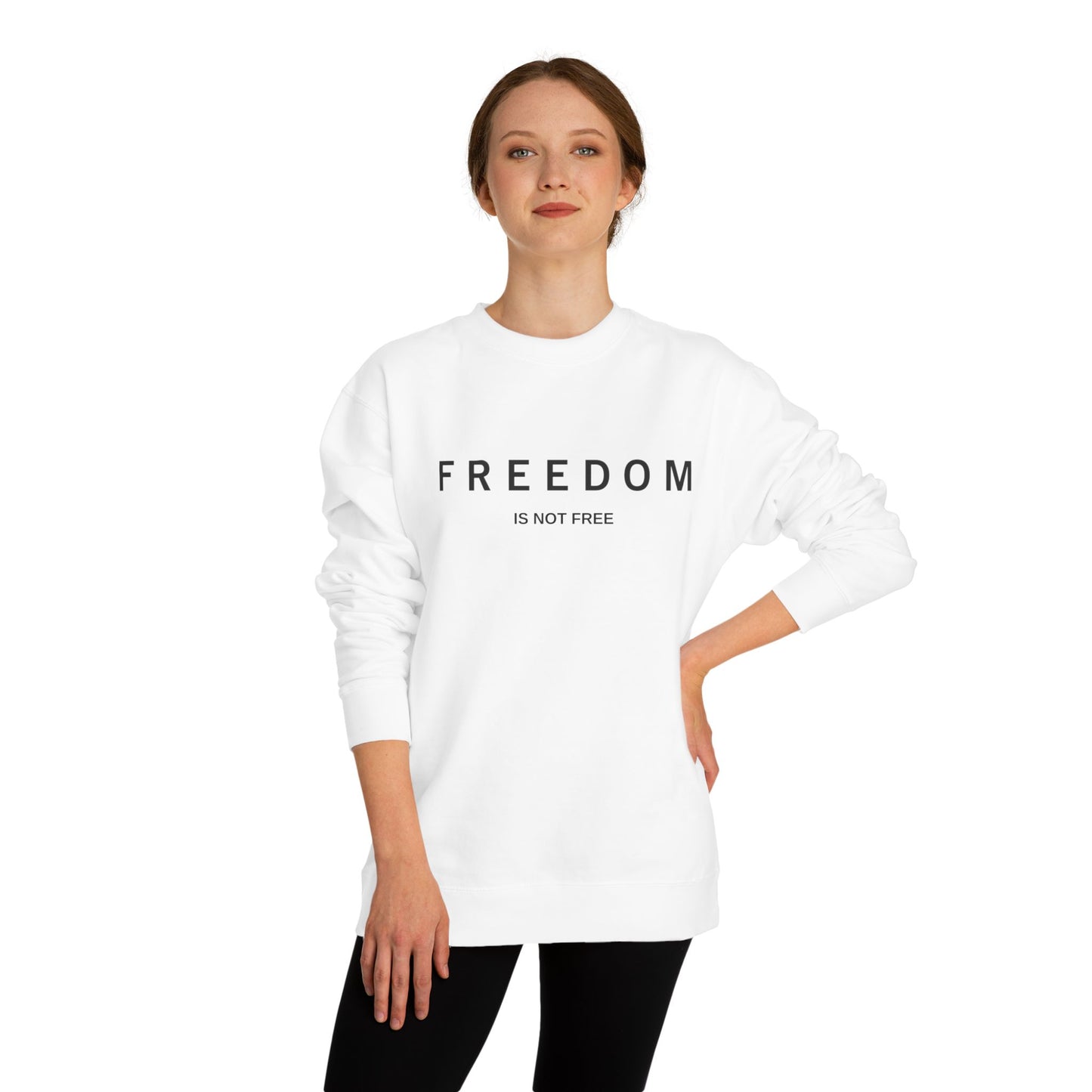 'Freedom Is Not Free' Crew Neck Sweatshirt | Unisex Casual Wear, Gift for Patriotic Friends, Comfortable Fashion