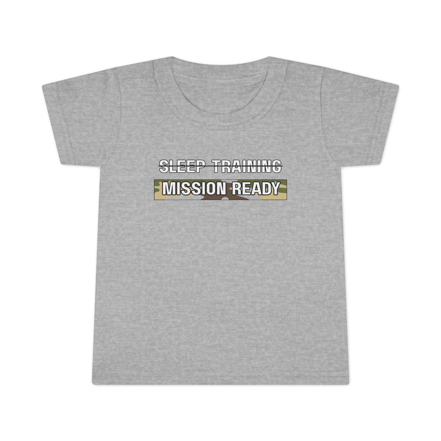 'Mission Ready' Toddler T-Shirt | Fun Sleep Training Tee