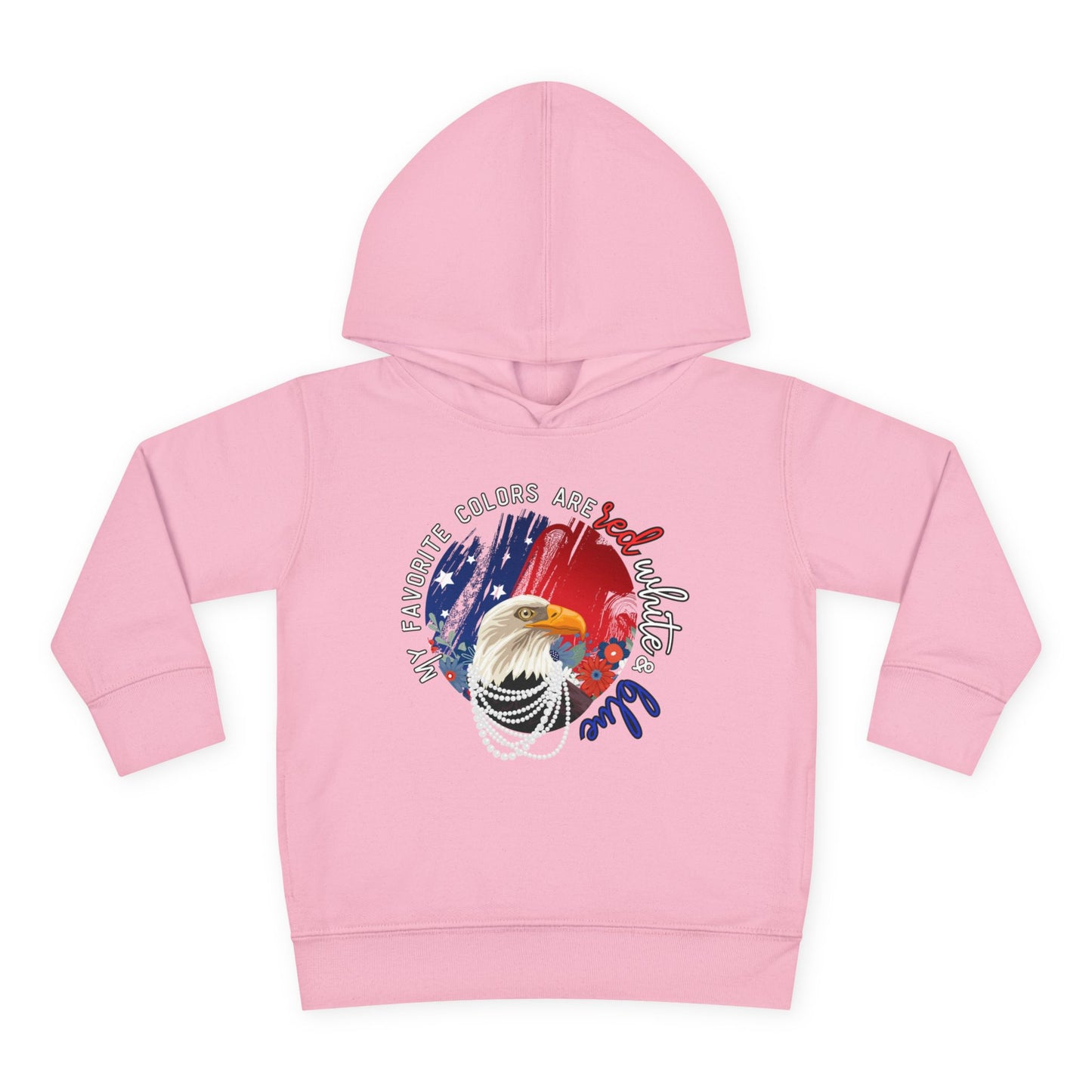 'My Favorite Colors are Red White and Blue' Patriotic Toddler Fleece Pullover Hoodie