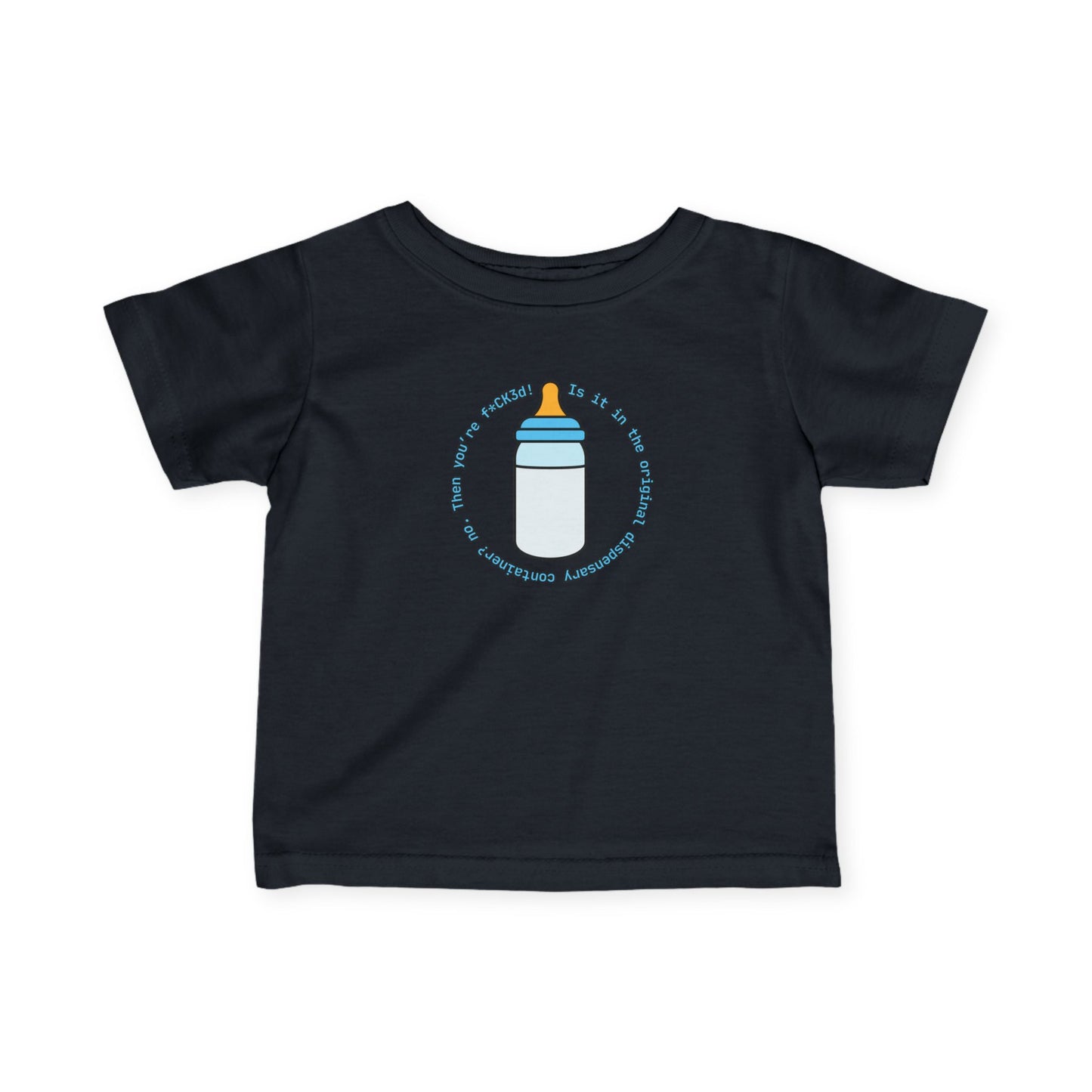 'Is it in the Original Dispensary Container?" - Funny Infant Jersey Tee with Bottle Design