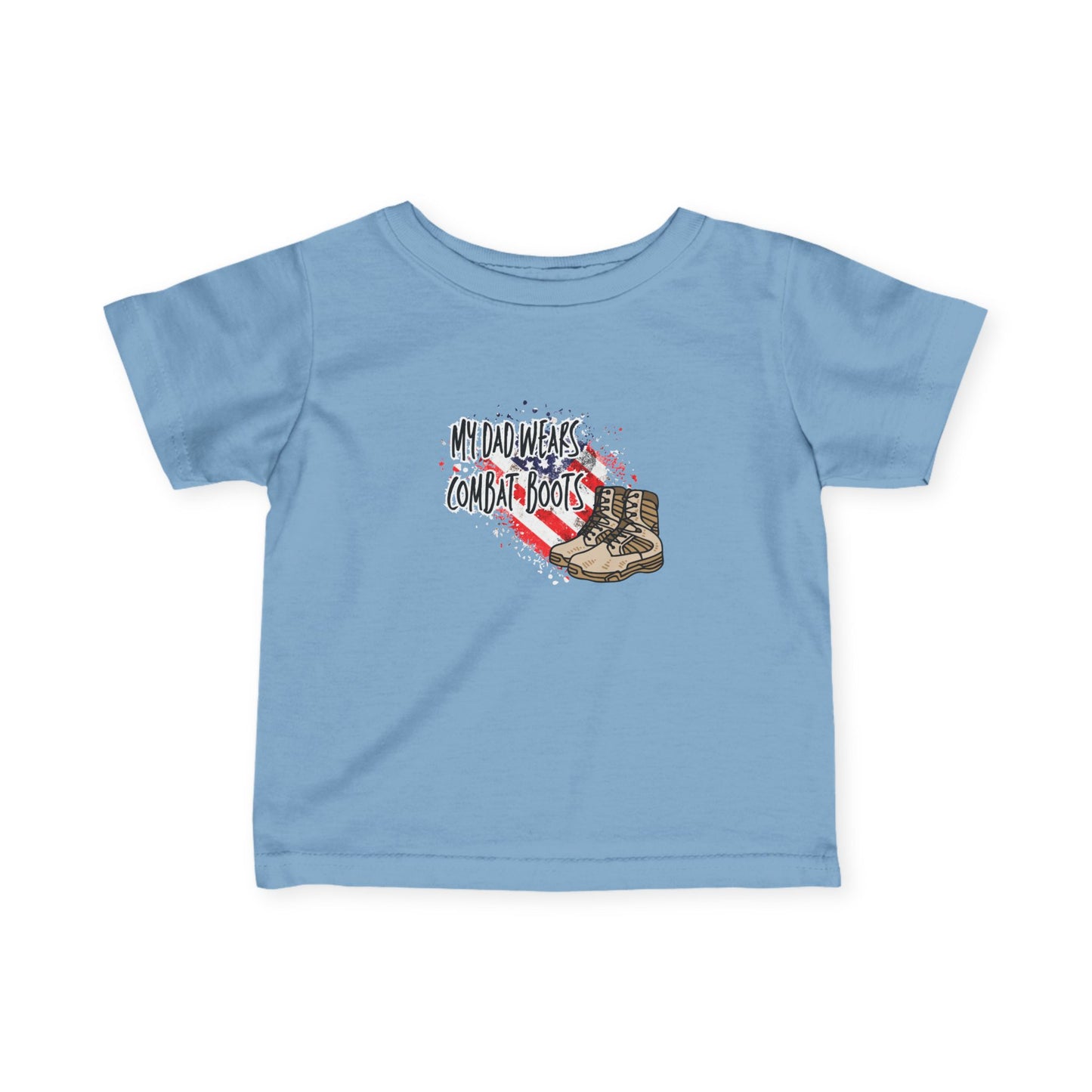 My Dad Wears Combat Boots Infant Tee, Dad Tribute Shirt, Military Family Apparel, Cute Baby Outfit, Gifts for New Parents