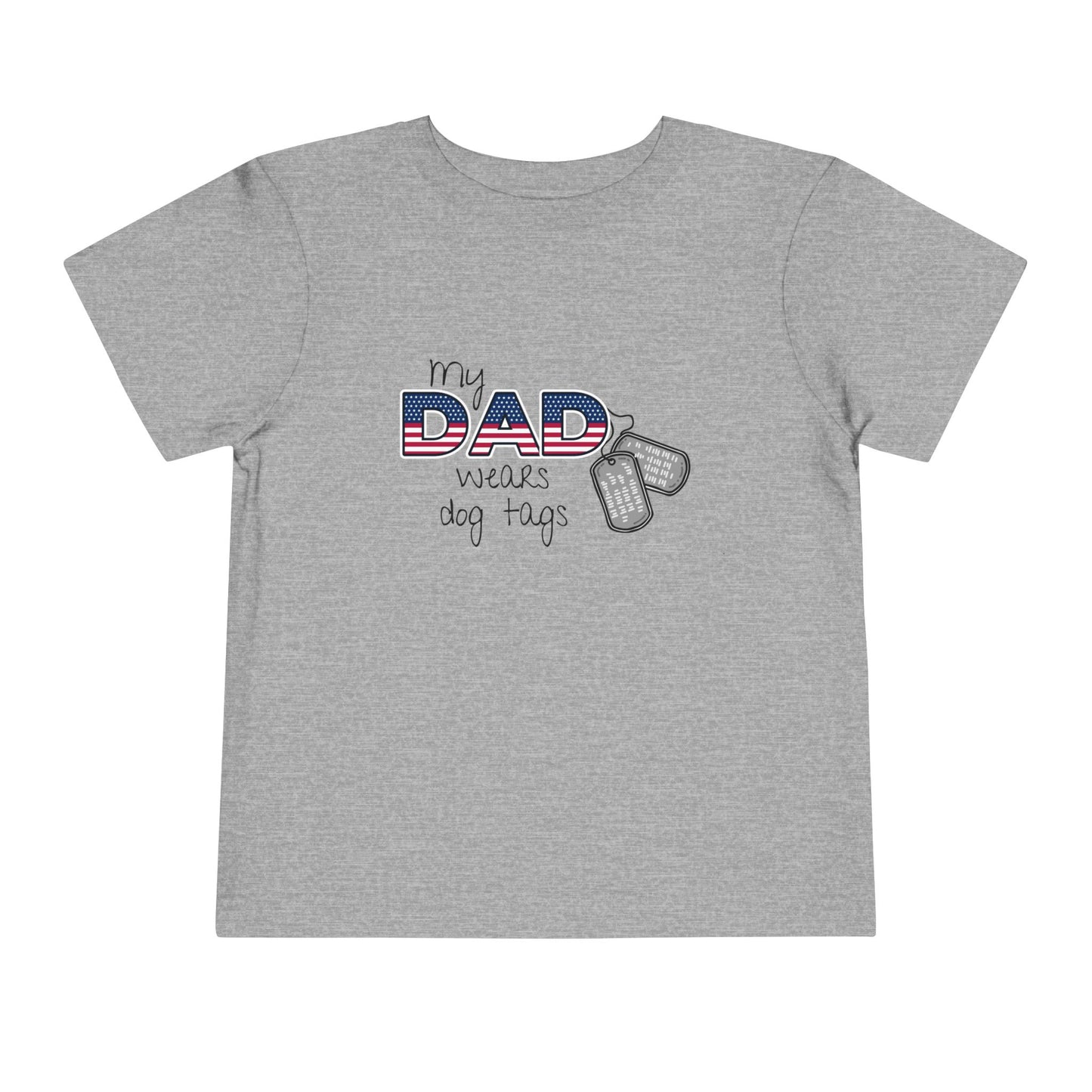 'My Dad Wears Dog Tags' Patriotic Toddler Tee