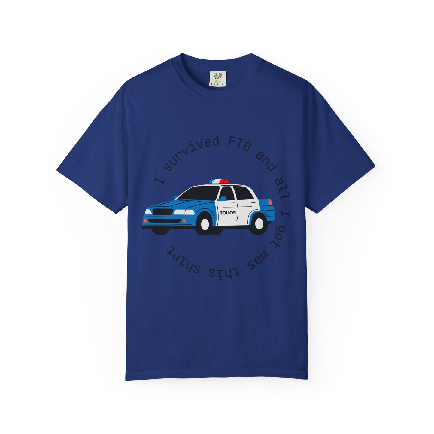 I Survived FTO Unisex Garment-Dyed T-Shirt, Funny Police Shirt, Law Enforcement Humor, Gift for Officers, Casual Wear