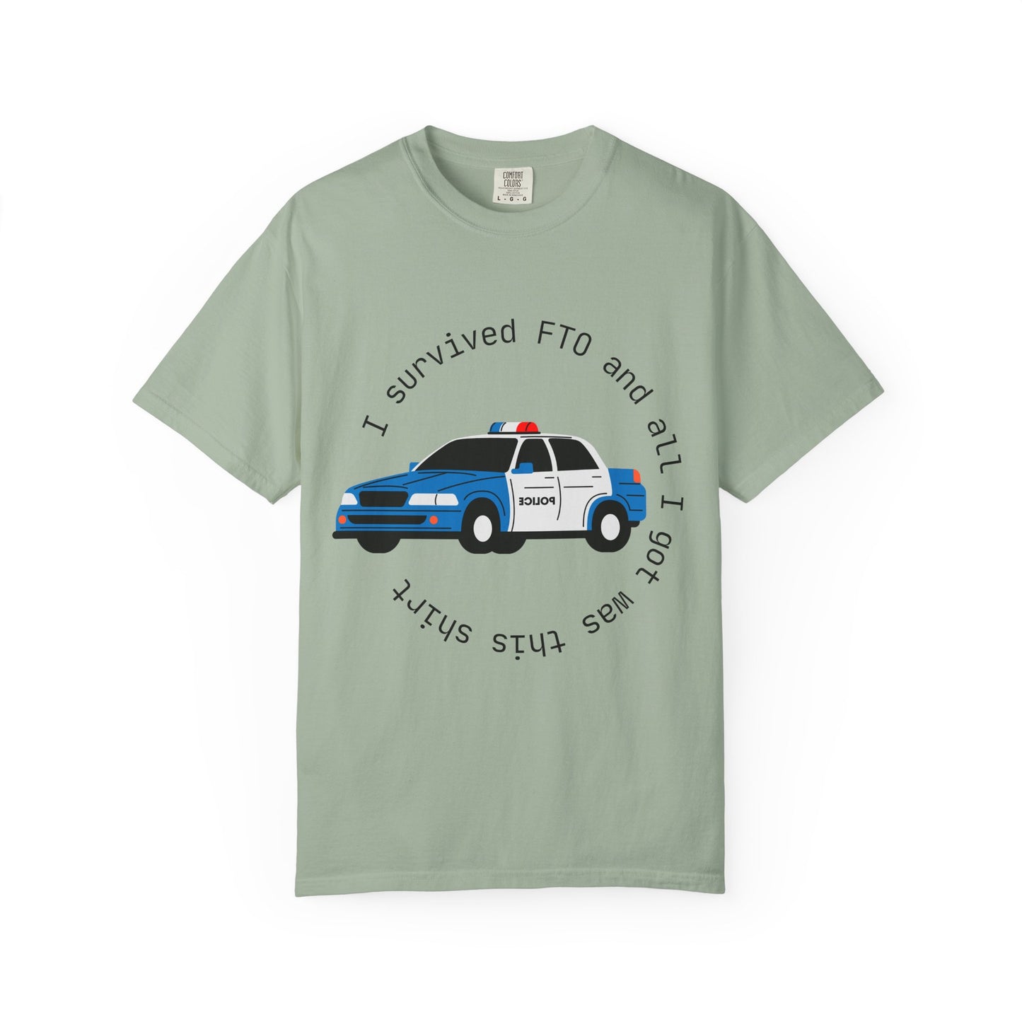 I Survived FTO Unisex Garment-Dyed T-Shirt, Funny Police Shirt, Law Enforcement Humor, Gift for Officers, Casual Wear