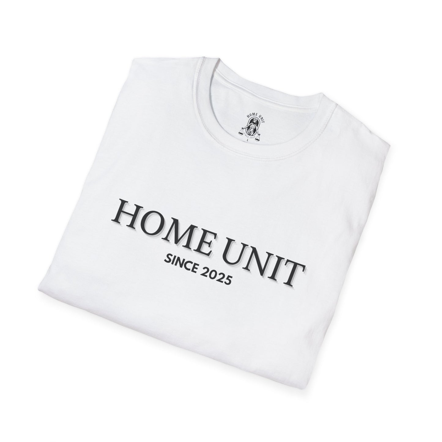 'Let this be it' Home Unit Sign Unisex Softstyle T-Shirt | Positive Vibes Tee, Motivational Shirt